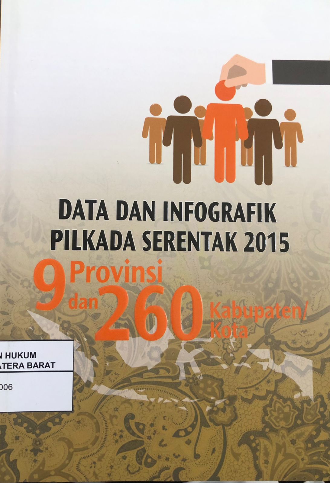 Data dan Infografik Pilkada Serentak 2015 9 Provinsi dan 260 Kabupaten/Kota